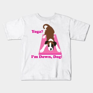 Boxer Dog, Yoga? I'm down, Dog! Yoga dog Kids T-Shirt